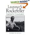 Laurance S. Rockefeller: Catalyst For Conservation
