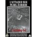 L'attaque sur Pearl Harbor (7 d�cembre 1941)