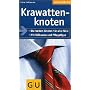 Krawattenknoten. Die besten Knoten f�r alle F�lle. Mit Stilkunde und Pflegetipps