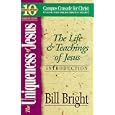 The Uniqueness of Jesus: The Life and Teachings of Jesus (Ten Basic Steps Toward Christian Maturity, Introduction) (Ten... by Bill Bright