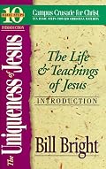 The Uniqueness of Jesus: The Life and Teachings of Jesus (Ten Basic Steps Toward Christian Maturity, Introduction) (Ten Basic Steps Toward Christian Maturity, Introduction)