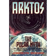 Arktos: The Polar Myth in Science, Symbolism, and Nazi Survival