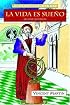 La Vida Es Sueno / Life is a Dream (Cervantes & Co. Spanish Classics)