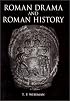 Roman Drama And Roman History (University of Exeter Press - Exeter Studies in History)