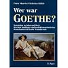 Wer war Goethe?: Materialien f�r einen handlungs- und produktionsorientierten Deutschunterricht
