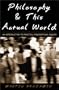 Philosophy & This Actual World: An Introduction to Practical Philosophical Inquiry