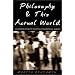 Philosophy & This Actual World: An Introduction to Practical Philosophical Inquiry