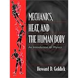 Mechanics, Heat, and the Human Body: An Introduction to Physics