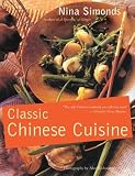Classic Chinese Cuisine Nina Simonds