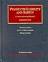 Products Liability and Safety: Cases and Materials, Fourth Edition (University Casebook)
