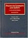 Products Liability and Safety: Cases and Materials, Fourth Edition (University Casebook)
