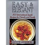 easy  elegant 300 international jewish recipes for friends and family