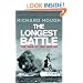 The Longest Battle: The War At Sea 1939-45 (Cassell Military Paperbacks)