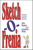 Sketch-O-Frenia: Fifty Short and Witty Satirical Sketches