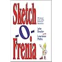 Sketch-O-Frenia: Fifty Short and Witty Satirical Sketches