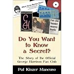 Do You Want to Know a Secret?: The Story of the Official George Harrison Fan Club book cover