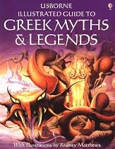 The Usborne Illustrated Guide to Greek Myths and Legends