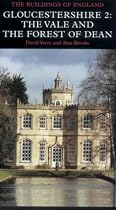 Gloucestershire: Vale and Forest of Dean v. 2: Vale and Forest of Dean Pt. 2 (Pevsner Architectural Guides: Buildings of England)