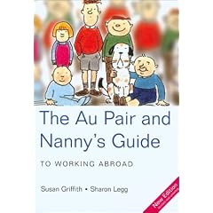 The Au Pair and Nanny's Guide to Working Abroad (Au Pair & Nanny's Guide to Working Abroad)
