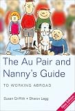 The Au Pair and Nanny's Guide to Working Abroad (Au Pair & Nanny's Guide to Working Abroad)