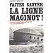 Faites sauter la ligne maginot, non le soldat fran�ais de 40 n'a pas demerite