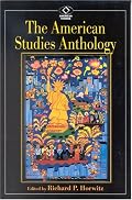 The American Studies Anthology (American Visions (Wilmington, Del.), No. 4.)