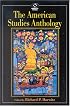 The American Studies Anthology (American Visions (Wilmington, Del.), No. 4.)