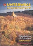 Unterwegs im Bamberger Land - 15 Wandertouren mit Einkehrtipps - Michael Wehner