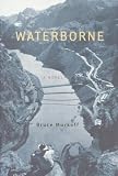 Waterborne : A Novel
