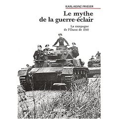 Le mythe de la guerre-�clair : La campagne de l'Ouest de 1940