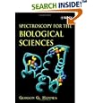 Spectroscopy for the Biological Sciences by Gordon G. Hammes