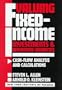 Valuing Fixed-Income Investments and Derivative Securities: Cash-Flow Analysis and Calculations (New York Institute of Finance)