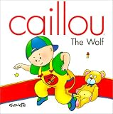 Caillou The Wolf