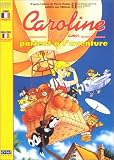 Revue G.C.T.H.V.  / Caroline et ses amis : Caroline et ses amis partent à l'aventure