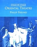 Oriental Theatre : Drama, Opera, Dance And Puppetry In The Far East