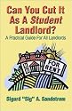 Can You Cut It As A Student Landlord?: A Practical Guide for All Landlords