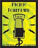45 Classic Pacific Powerland Old Time Radio Broadcasts On DVD over 2 Hours 58 Minutes Running Time