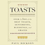 Toasts | [Paul Dickson]