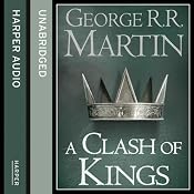 A Clash of Kings (Part Two): Book 2 of A Song of Ice and Fire | [George R. R. Martin]