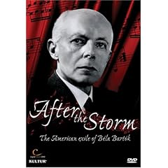 After the Storm - The American Exile of B�la Bart�k   Menuhin, Solti by 