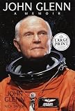 JOHN GLENN : A Memoir (Numbered, Signed First Edition)