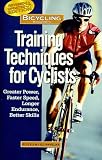 "Bicycling" Magazine's Training Techniques for Cyclists