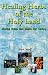 Healing Herbs Of The Holy Land: Herbs from the Bible for Today