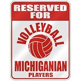 RESERVED FOR  V-OLLEYBALL MICHIGANIAN PLAYERS  PARKING SIGN STATE MICHIGAN