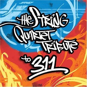 311 - The String Quartet Tribute to 311 - Zortam Music