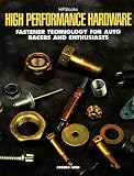 High Performance Hardware: Fastener Technology for Racers and Enthusiasts