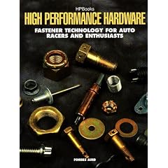 High Performance Hardware: Fastener Technology for Racers and Enthusiasts