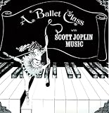 A Ballet Class with Scott Joplin Music