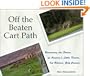 Off The Beaten Cart Path: Uncovering the Stories of America's Little Known, but Beloved, Golf Courses
