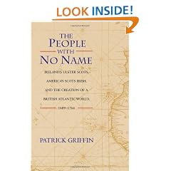 The People with No Name: Ireland's Ulster Scots, America's Scots Irish, and the Creation of a British Atlantic World, 1689-1764